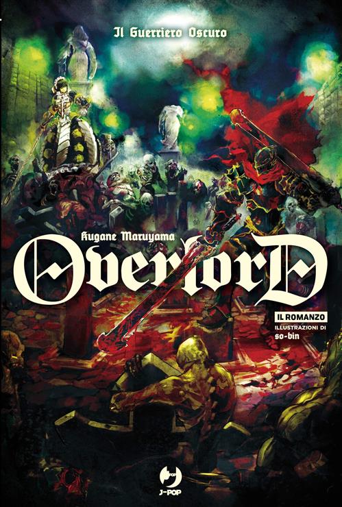 OVERLORD - LIGHT NOVEL 2 - IL GUERRIERO OSCURO