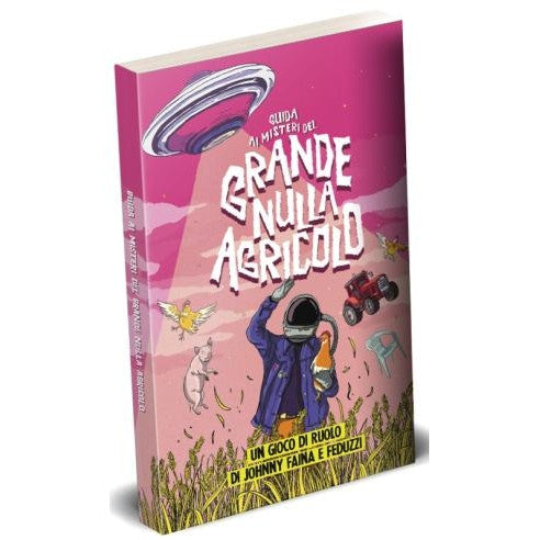 GUIDA AI MISTERI DEL GRANDE NULLA AGRICOLO