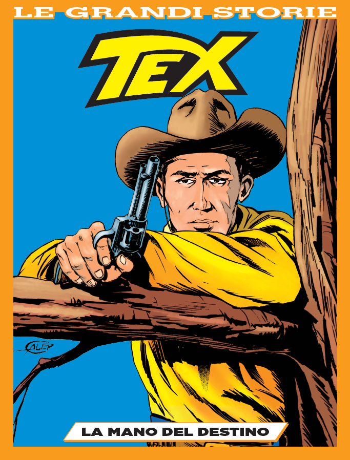 LE GRANDI STORIE 18: TEX - LA MANO DEL DESTINO