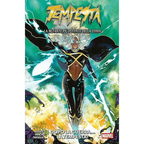 TEMPESTA - LA MUTANTE PIU' POTENTE DELLA TERRA: DOPO LA GUERRA... LA TEMPESTA