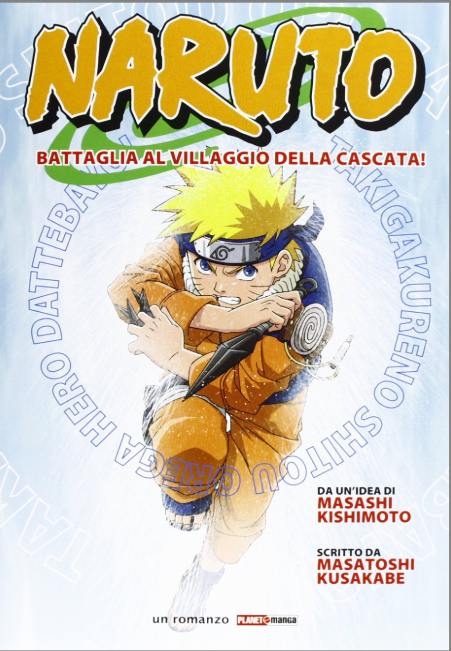 NARUTO SAGA VOL.10: NARUTO ROMANZO - NARUTO: BATTAGLIA AL VILLAGGIO DELLA CASCATA