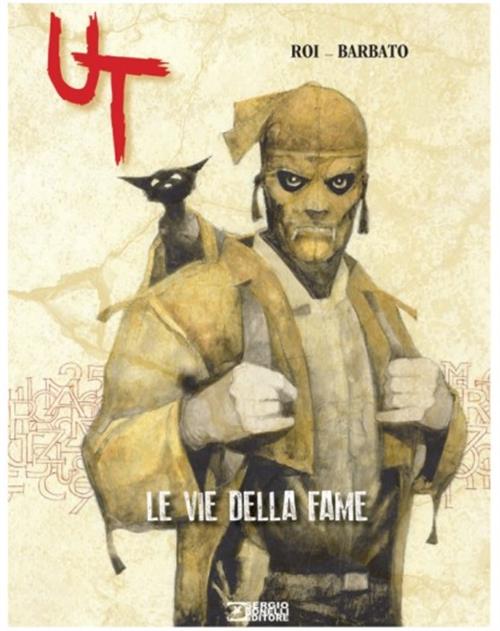 UT - NUOVA EDIZIONE VOL.1 - LE VIE DELLA FAME