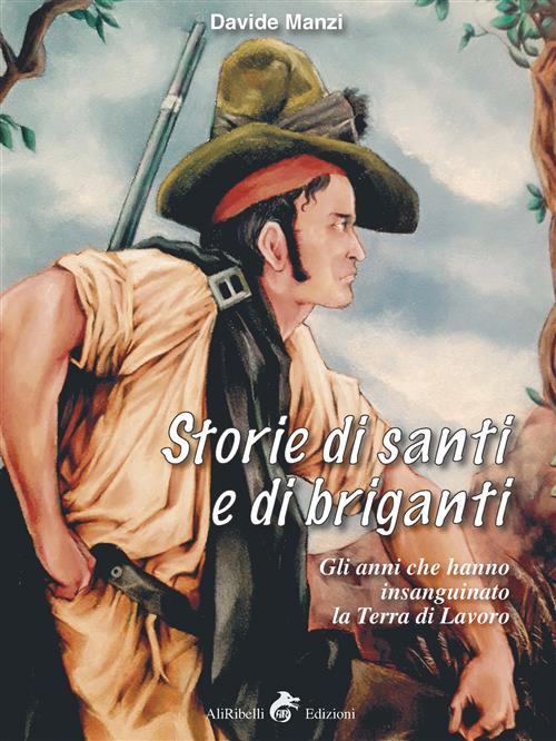 STORIE DI SANTI E BRIGANTI
