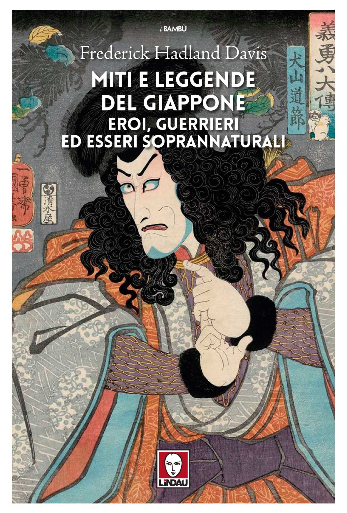MITI E LEGGENDE DEL GIAPPONE: EROI, GUERRIERI ED ESSERI SOPRANNATURALI
