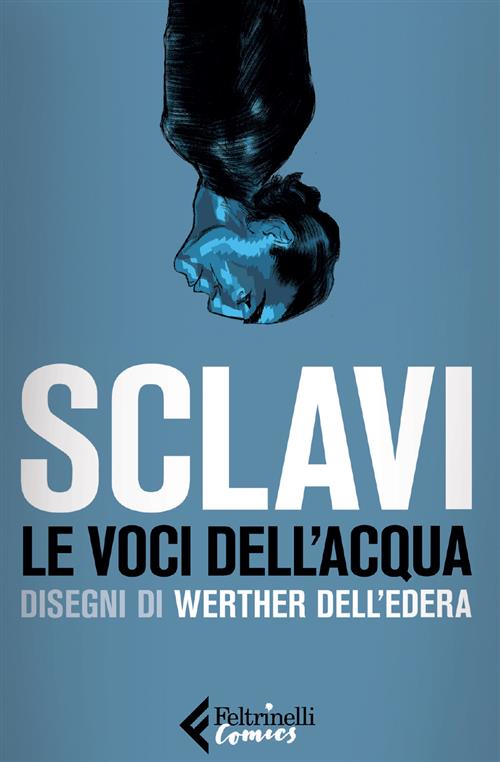 TIZIANO SCLAVI - LE VOCI DELL'ACQUA