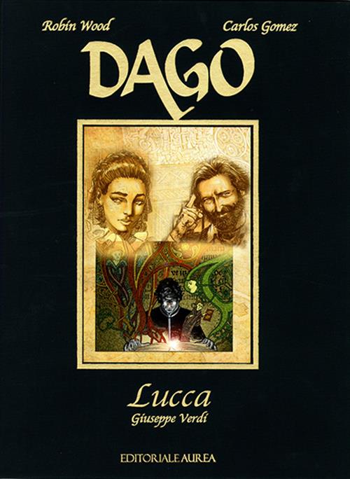 DAGO SPECIALE 3: LUCCA - GIUSEPPE VERDI