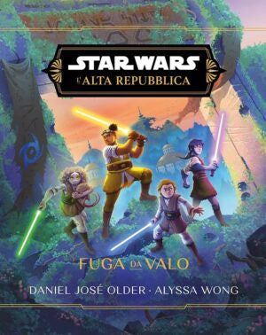 STAR WARS ROMANZI: L'ALTA REPUBBLICA - FUGA DA VALO