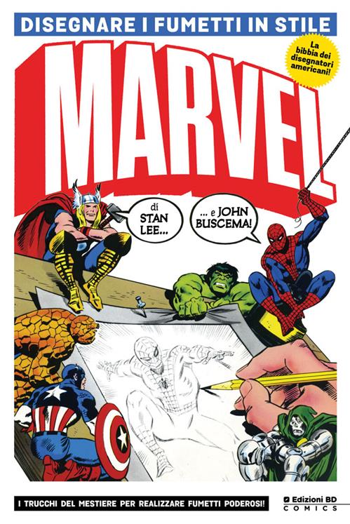 DISEGNARE I FUMETTI IN STILE MARVEL