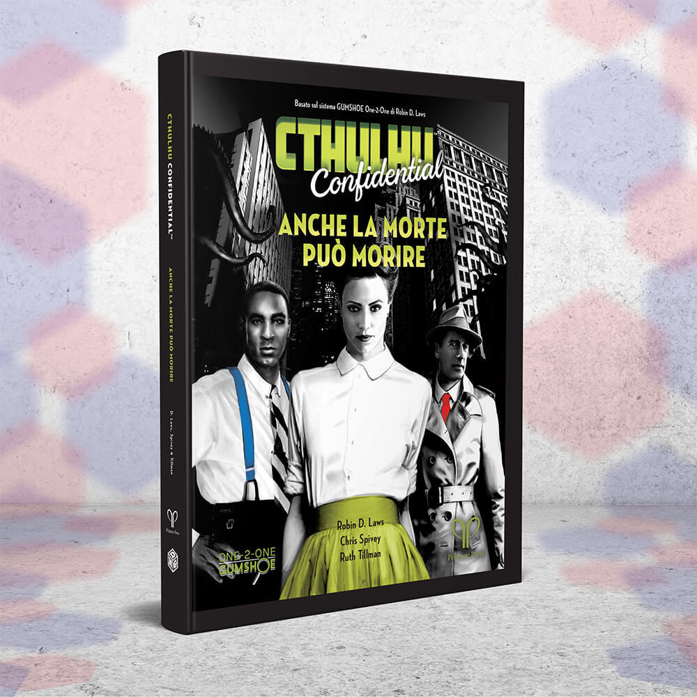 CTHULHU CONFIDENTIAL - ANCHE LA MORTE PUÒ MORIRE