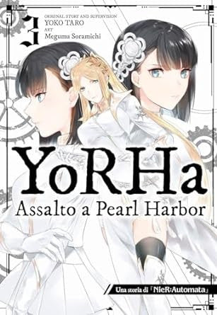 YORHA: ASSALTO A PEARL HARBOR - UNA STORIA DI NIER: AUTOMATA VOL.3