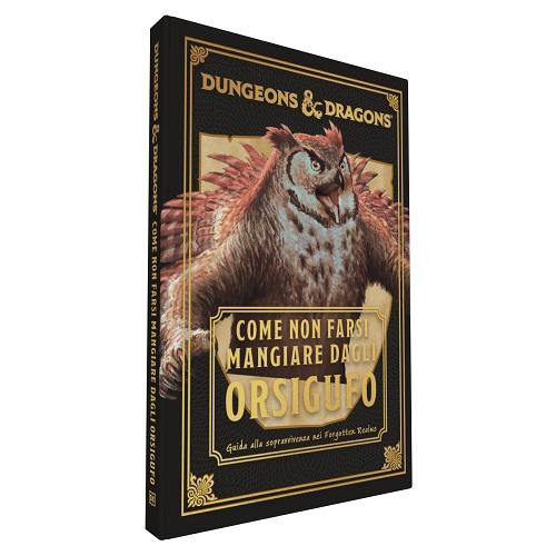 DUNGEONS & DRAGONS - COME NON FARSI MANGIARE DAGLI ORSIGUFO