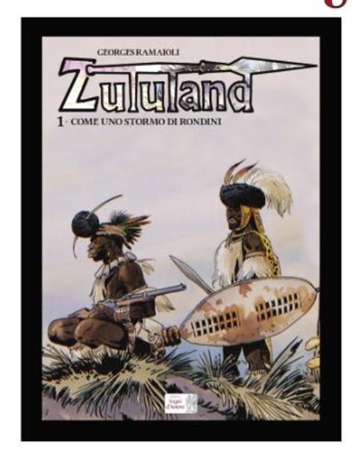 ZULULAND 1 - COME UNO STORMO DI RONDINI