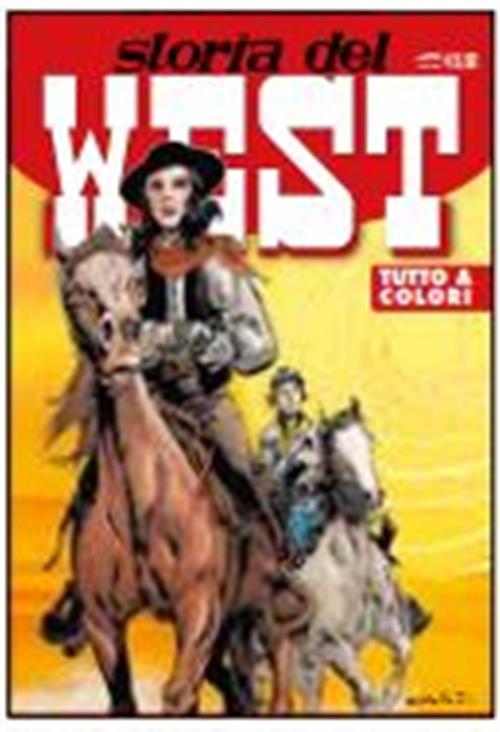 STORIA DEL WEST 27 - I GUERRIGLIERI