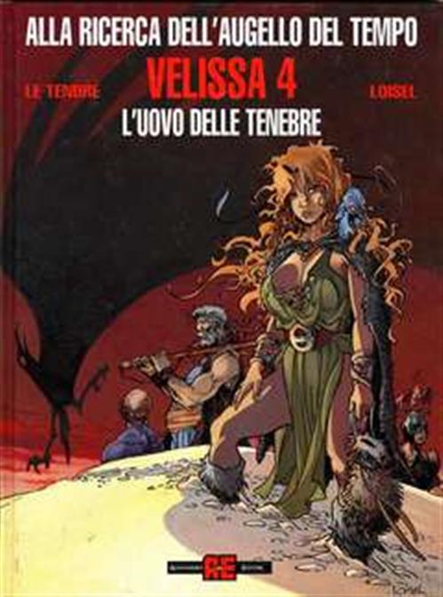 ALLA RICERCA DELL'AUGELLO DEL TEMPO: VELISSA, VOL. 4 - L'UOVO DELLE TENEBRE