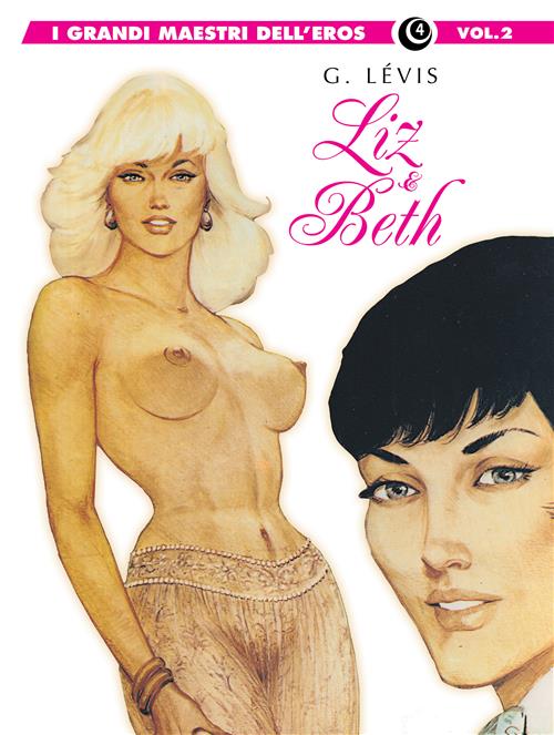 I GRANDI MAESTRI DELL'EROS VOL.4 - LIZ E BETH 2