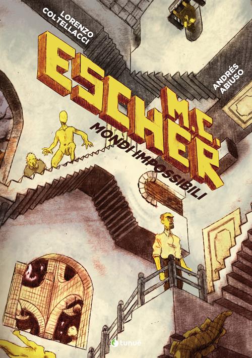 ESCHER - MONDI IMPOSSIBILI