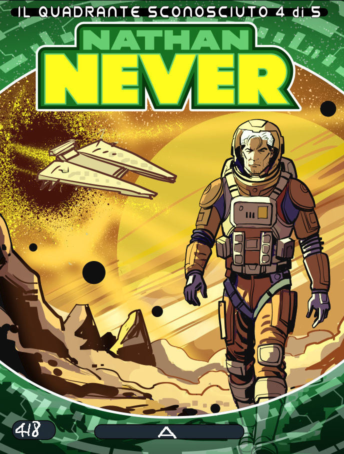 NATHAN NEVER 418 - IL QUADRANTE SCONOSCIUTO 4: LA GUERRA DEL PRIMO PIANETA