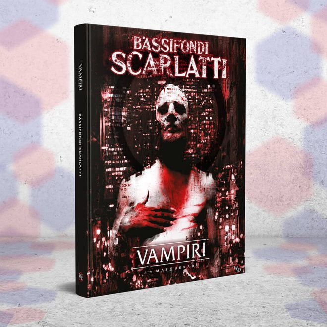 VAMPIRI: LA MASQUERADE - BASSIFONDI SCARLATTI
