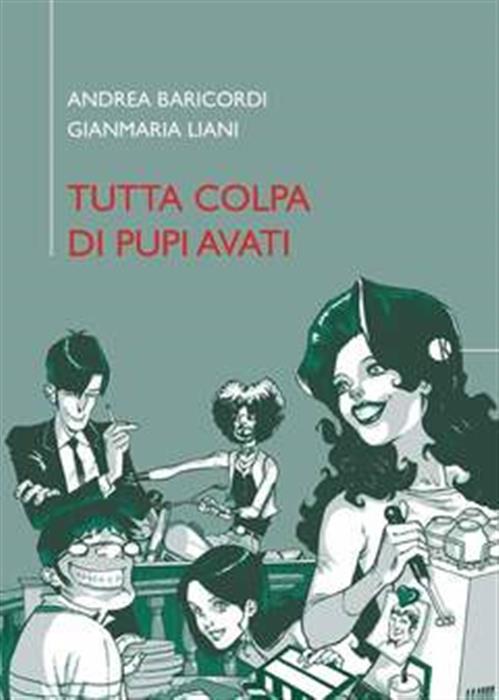 TUTTA COLPA DI PUPI AVATI