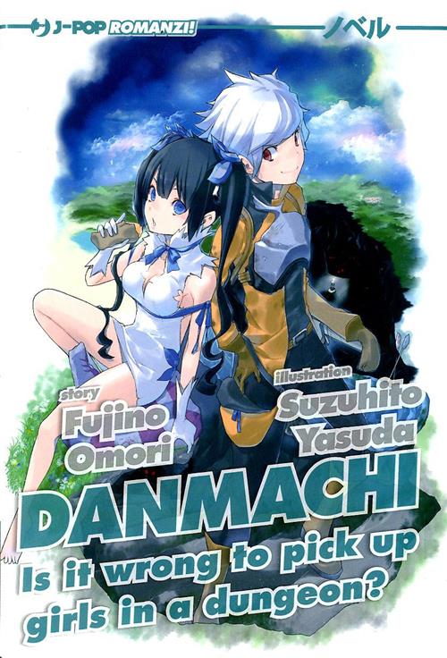 DANMACHI NOVEL 1 - IS IT WRONG TO PICK UP GIRLS IN A DUNGEON?