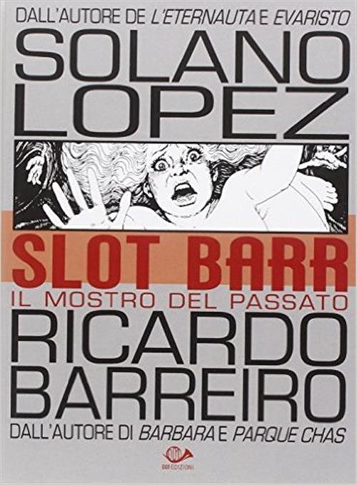 SLOT BARR: IL MOSTRO DEL PASSATO