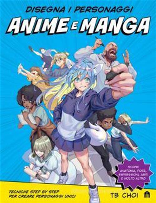 DISEGNA PERSONAGGI ANIME E MANGA