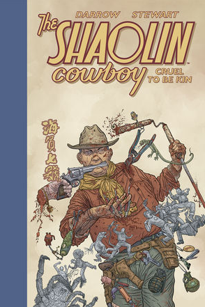 SHAOLIN COWBOY - CRUEL TO BE KIN