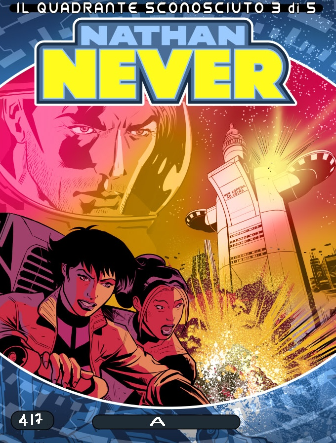 NATHAN NEVER 417 - IL QUADRANTE SCONOSCIUTO 3: LA RIVOLTA DEI GENERALI