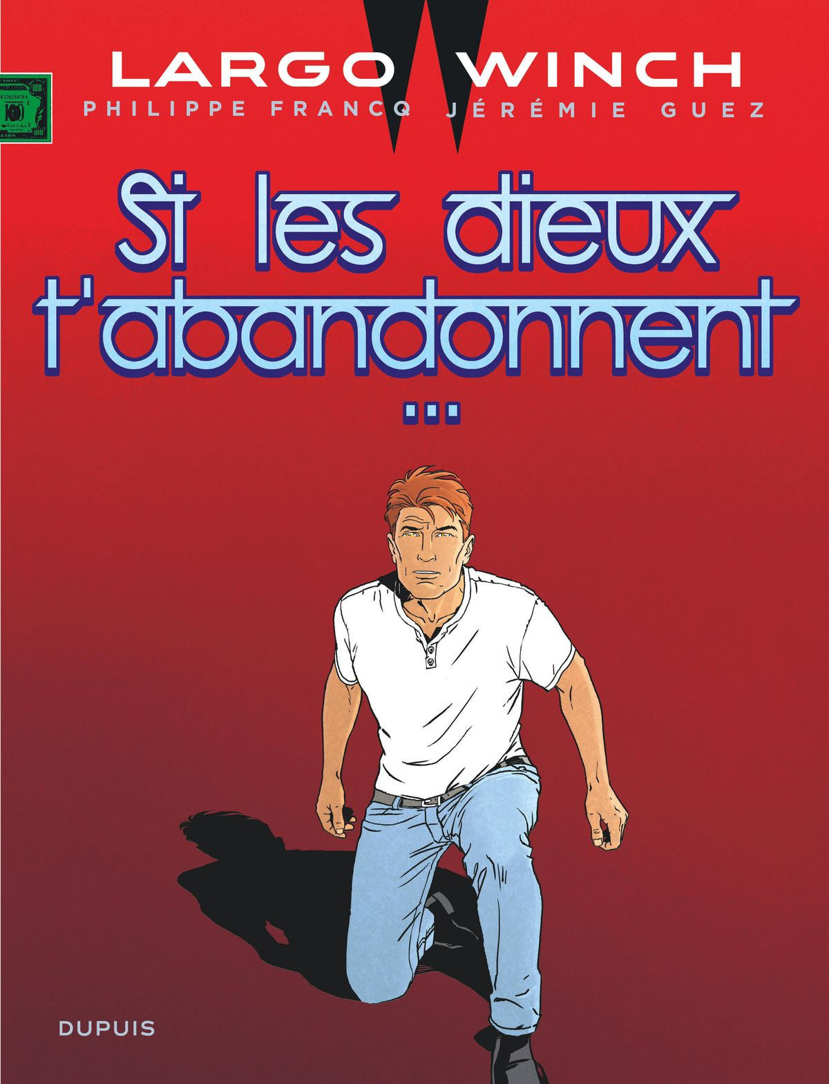 LARGO WINCH 25 - QUANDO GLI DEI TI ABBANDONANO