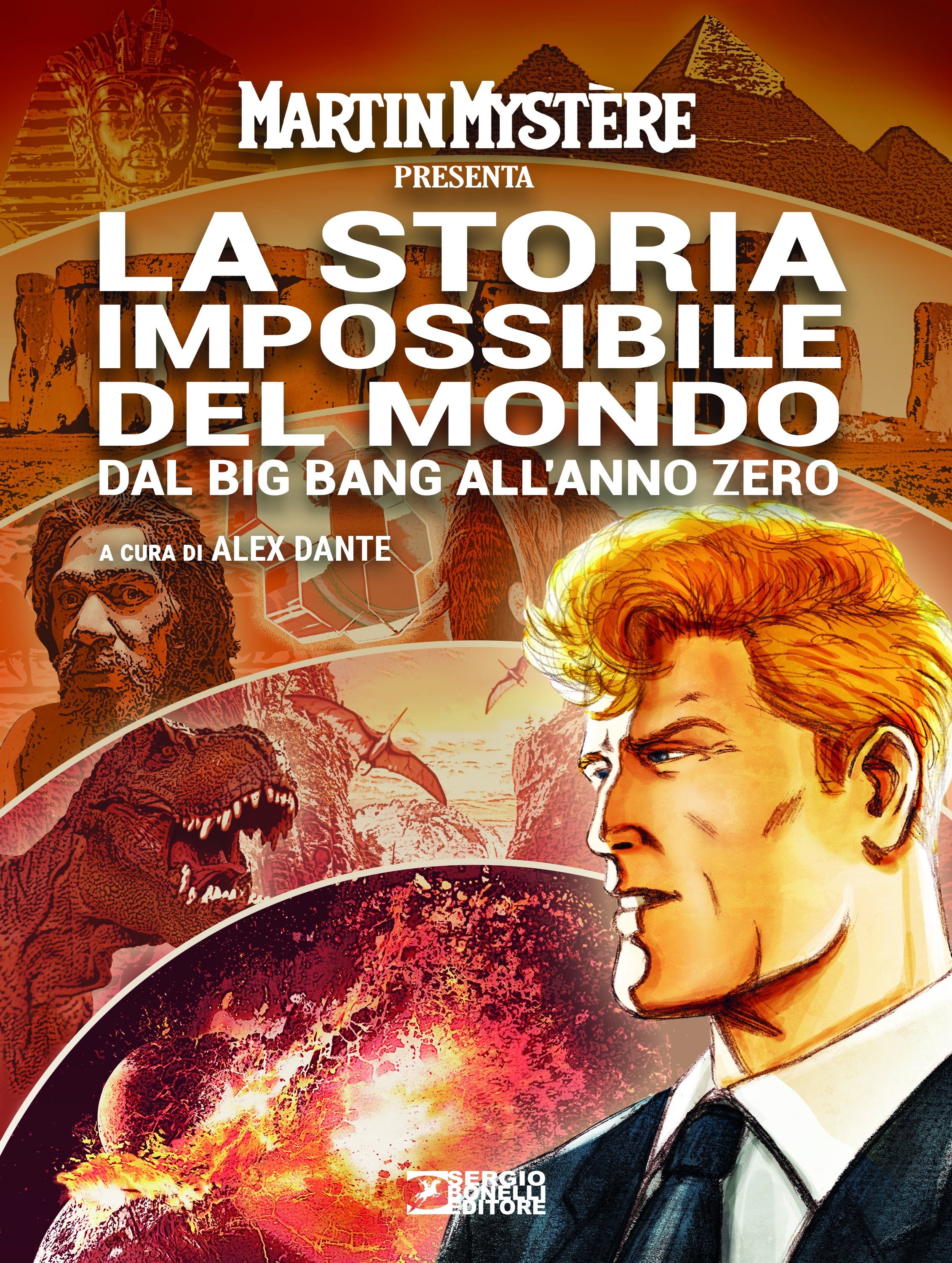 MARTIN MYSTERE PRESENTA - LA STORIA IMPOSSIBILE DEL MONDO DAL BIG BANG ALL'ANNO ZERO - NUOVA EDIZIONE