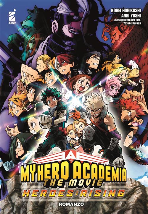 MY HERO ACADEMIA THE MOVIE - HEROES:RISING - ROMANZO