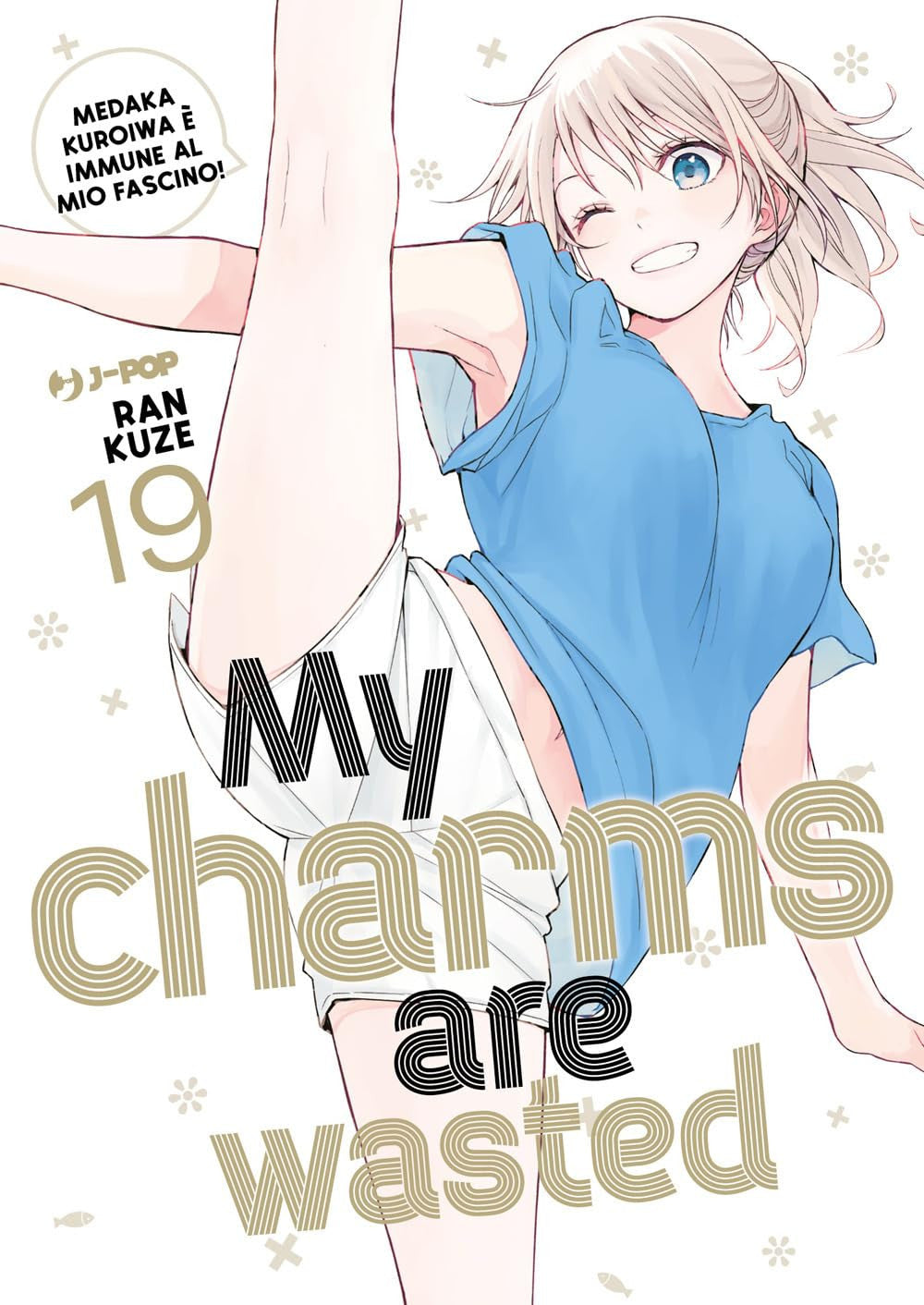 MY CHARMS ARE WASTED VOL.19