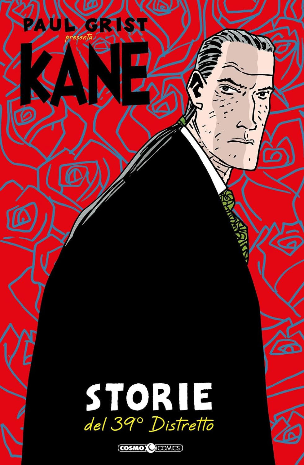 PAUL GRIST PRESENTA: KANE 2 - STORIE E IL 39ESIMO DISTRETTO