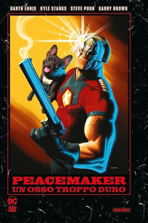 PEACEMAKER: UN OSSO TROPPO DURO - COMPLETE COLLECTION