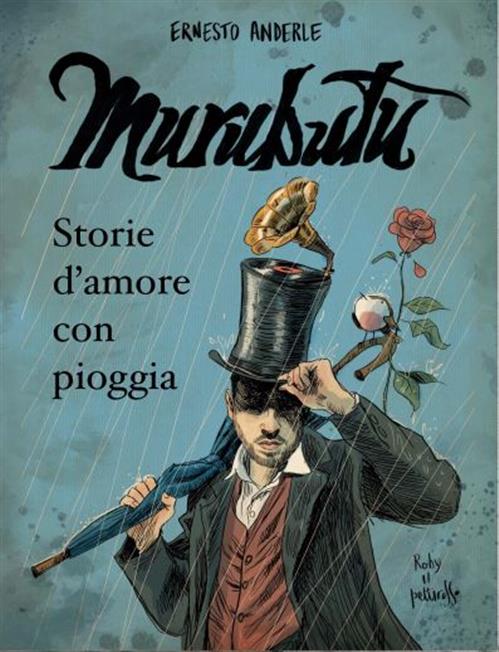 MURUBUTU. STORIE D'AMORE CON PIOGGIA