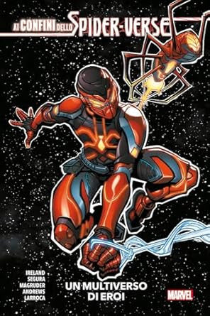 AI CONFINI DELLO SPIDER-VERSE - UN MULTIVERSO DI EROI