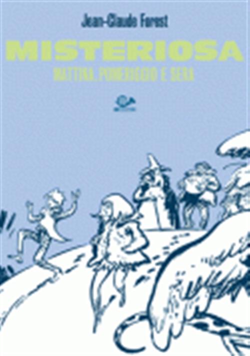 MISTERIOSA MATTINA, POMERIGGIO E SERA