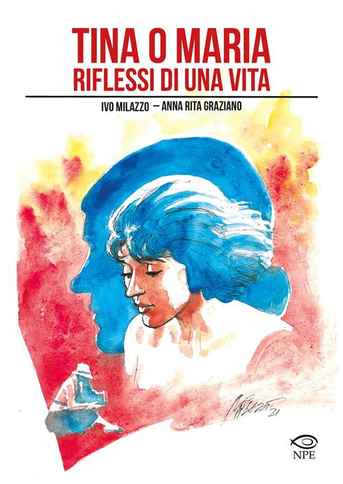 TINA O MARIA - RIFLESSI DI UNA VITA