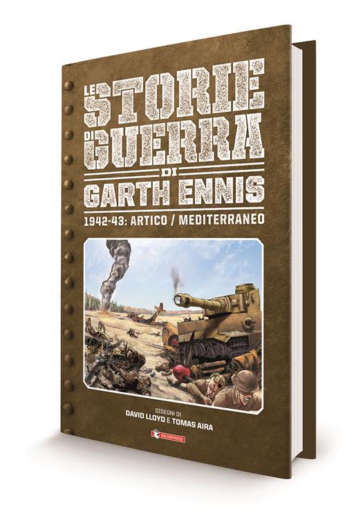 LE STORIE DI GUERRA DI GARTH ENNIS 3 - 1942-43: ARTICO / MEDITERRANEO