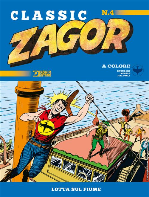 ZAGOR CLASSIC 4 - LOTTA SUL FIUME