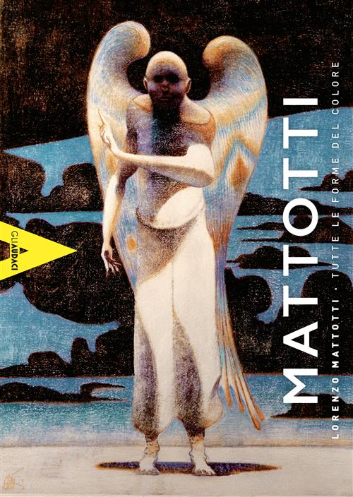 LORENZO MATTOTTI - TUTTE LE FORME DEL COLORE