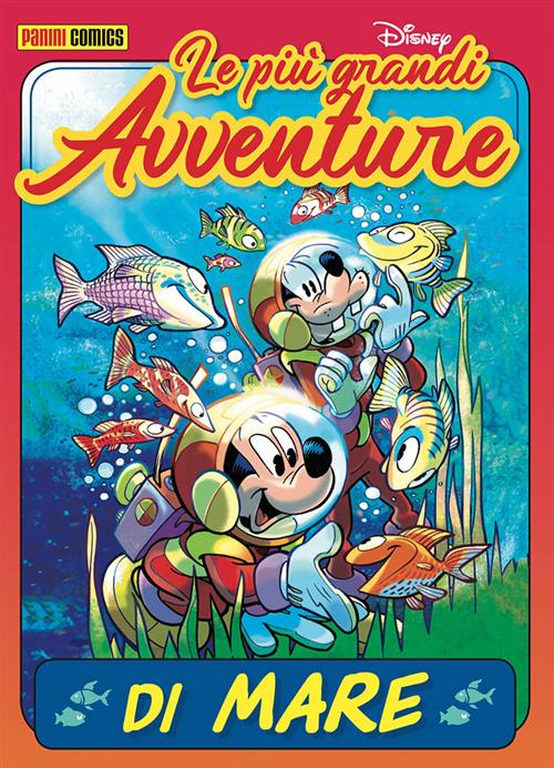 LE PIU' GRANDI AVVENTURE DISNEY N.8 - DI MARE
