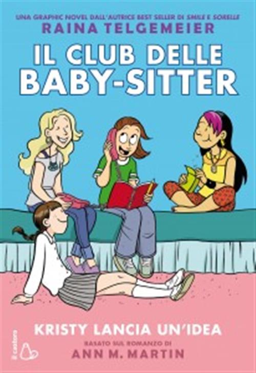 IL CLUB DELLE BABY-SITTER VOL. 1 - KRISTY LANCIA UN’IDEA
