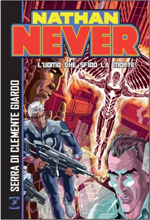 NATHAN NEVER - L'UOMO CHE SFIDO' LA MORTE