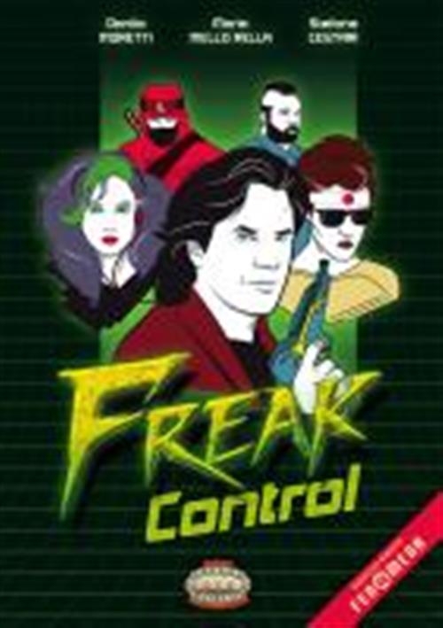 SAVAGE WORLDS - AMBIENTAZIONE - FREAK CONTROL