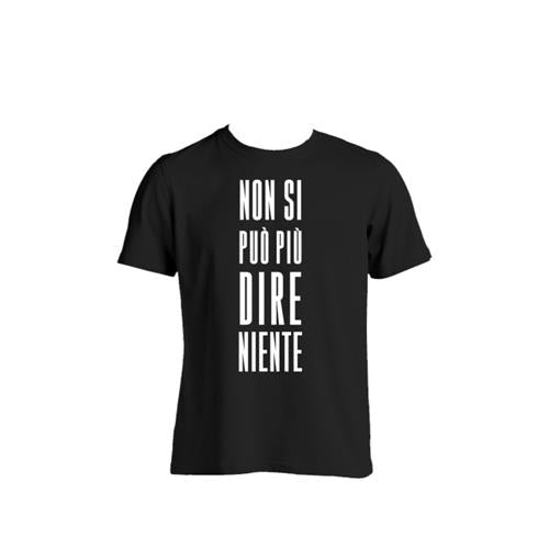 T-SHIRT - NSPPDN 3 - NON SI PUO' PIU' DIRE NIENTE - TAGLIA M