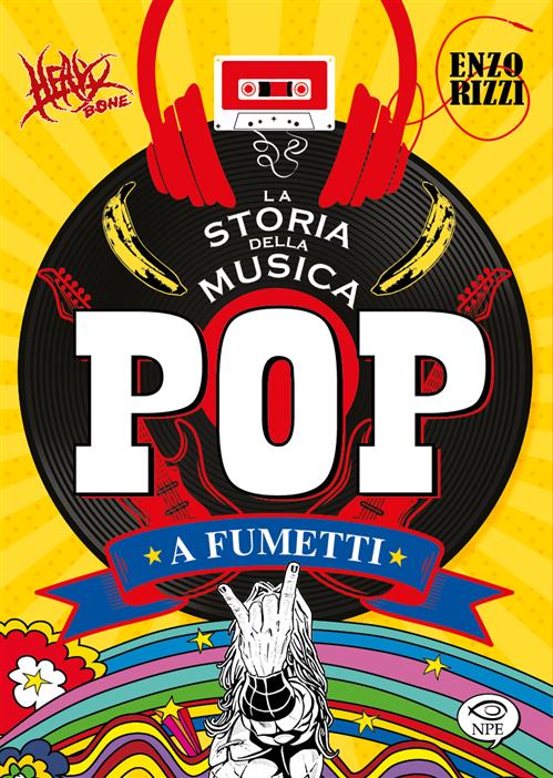 LA STORIA DELLA MUSICA POP A FUMETTI - EDIZIONE ECONOMICA
