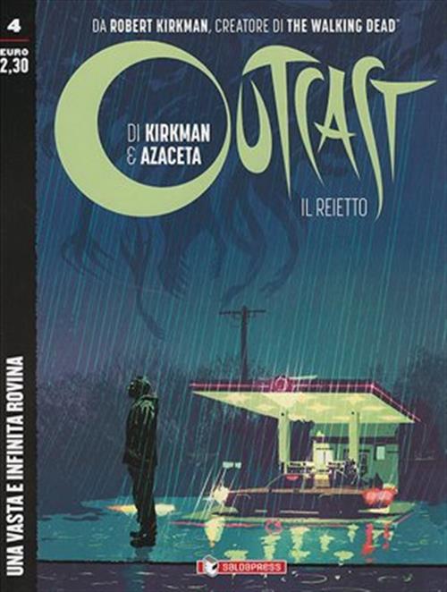 OUTCAST: IL REIETTO 4 - UNA VASTA E INFINITA ROVINA