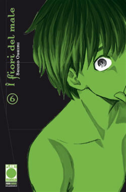 I FIORI DEL MALE - AKU NO HANA 6 - PRIMA RISTAMPA