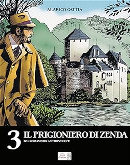 IL PRIGIONIERO DI ZENDA - ALARICO GATTIA 3